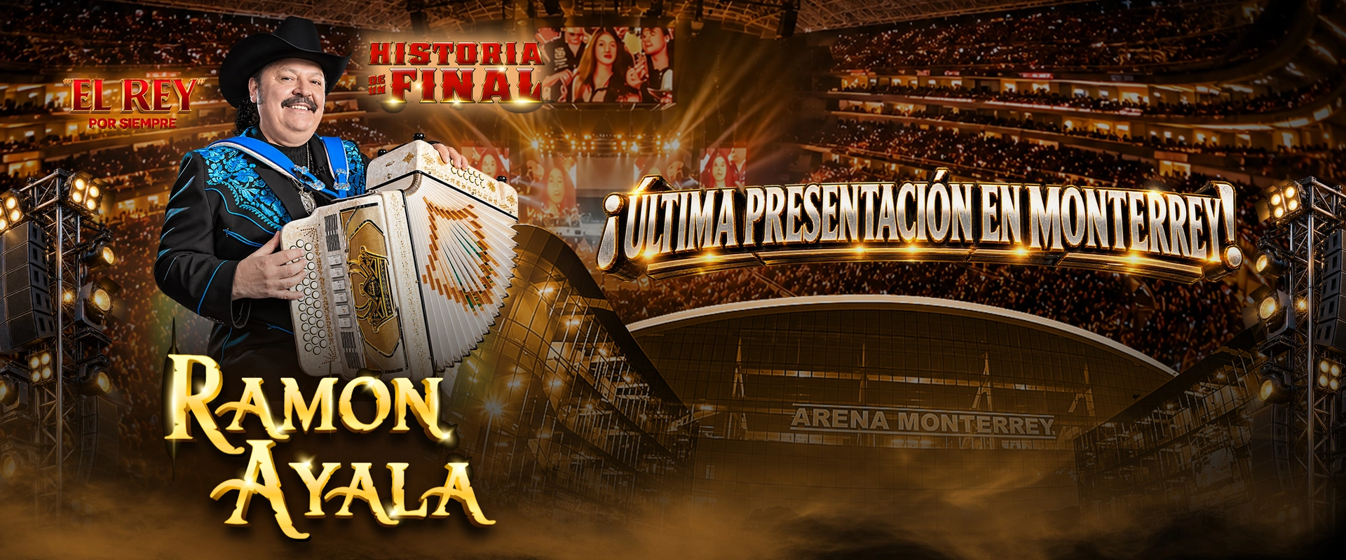 Ramón Ayala - Historia de Un Final - Conciertos en Monterrey