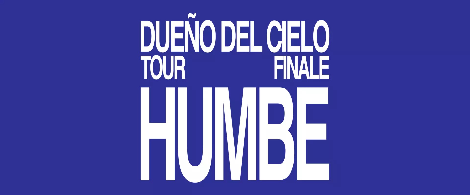 Humbe: Dueño del Cielo Tour Finale